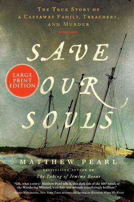 Save our souls the true story of a castaway family, treachery, and murder  cover image cdn
