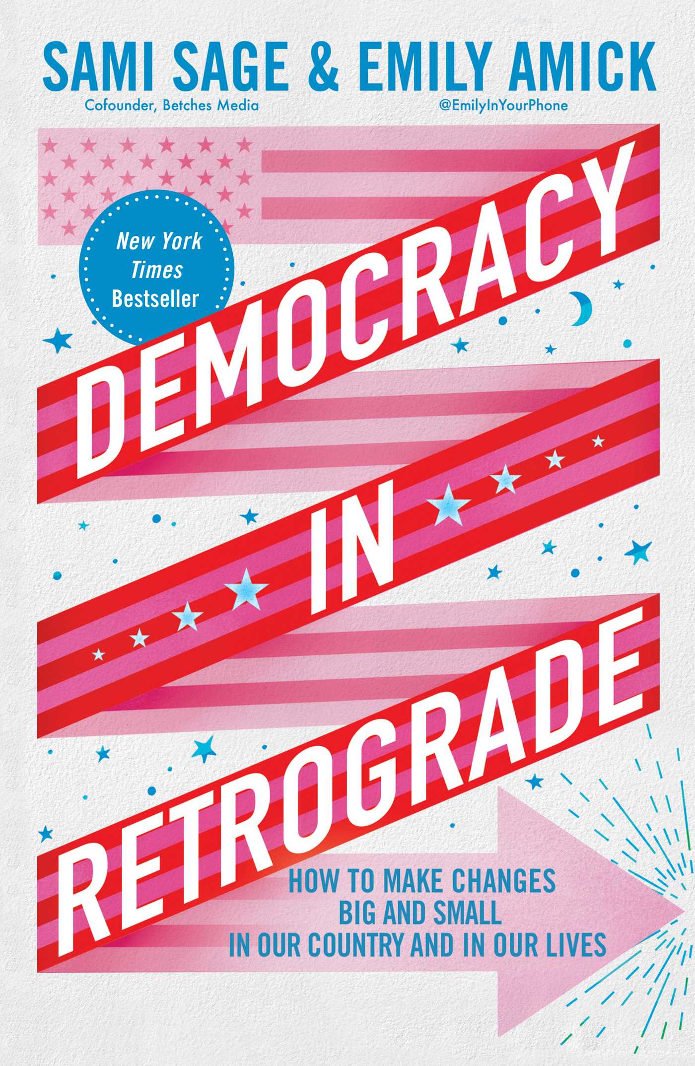 Democracy in Retrograde How to Make Changes Big and Small in Our Country and in Our Lives cover image cdn