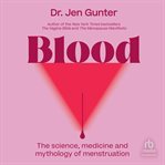 Blood: The Science, Medicine, and Mythology of Menstruation cover image cdn