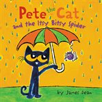 Pete the Cat and the Itsy Bitsy Spider cover image cdn