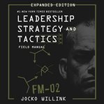 Leadership Strategy and Tactics : Field Manual cover image cdn