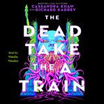 The Dead Take the a Train cover image cdn