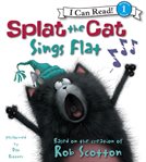 Splat the Cat: Splat the Cat Sings Flat cover image cdn
