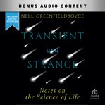 Transient and Strange : Notes on the Science of Life cover image cdn