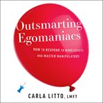 Outsmarting Egomaniacs cover image cdn