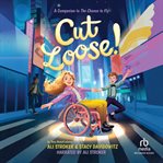 Cut Loose! : A Companion to the Chance to Fly cover image cdn