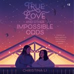 True Love and Other Impossible Odds cover image cdn