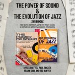 The Power of Sound and the Evolution of Jazz 2-In-1 Bundle cover image cdn