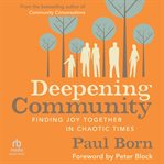 Deepening Community : Finding Joy Together in Chaotic Times cover image cdn