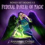 Federal Bureau of Magic Boxed Set : Books #1-3 cover image cdn