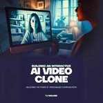 Building an Interactive AI Video Clone cover image cdn