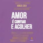 Amor É Confiar E Acolher. cover image cdn
