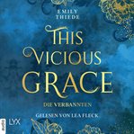 This Vicious Grace - Die Verbannten cover image cdn