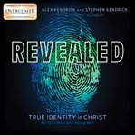 Revealed : Discovering Your True Identity in Christ for Teen Boys and Young Men cover image cdn