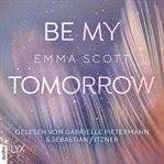 Be My Tomorrow cover image cdn