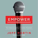 Empower : The 4 Keys to Leading a Volunteer Movement cover image cdn