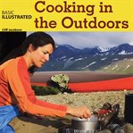 Basic Illustrated: Cooking in the Outdoors cover image cdn