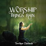 Worship Brings Rain cover image cdn