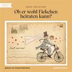 Ob Er Wohl Fiekchen Heiraten Kann cover image cdn