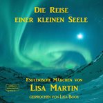 Die Reise Einer Kleinen Seele - Esoterisches Märchen cover image cdn