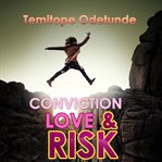 Love, Conviction and Risk cover image cdn