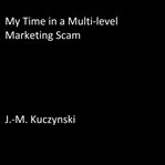 My Time in a Multilevel Marketing Scam cover image cdn