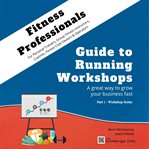 Fitness Professionals - Guide to Running Workshops - Part 1 cover image cdn