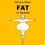 Fat to the Bone cover image cdn