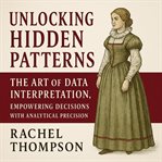 Unlocking Hidden Patterns: The Art of Data Interpretation cover image cdn