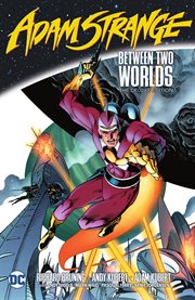 Adam Strange: Between Two Worlds the Deluxe Edition. Volume 1 cover image cdn