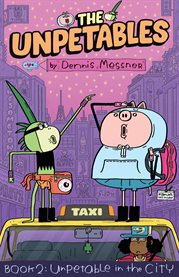 The Unpetables: Book 2: Unpetable in the City. Volume 2 cover image cdn