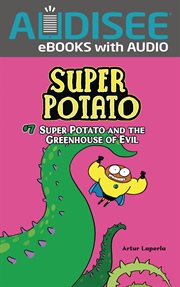 Super Potato and the Greenhouse of Evil. Volume 7 cover image cdn