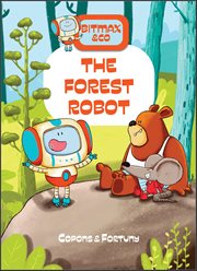 Bitmax & Co: The Forest Robot. Volume 1 cover image cdn
