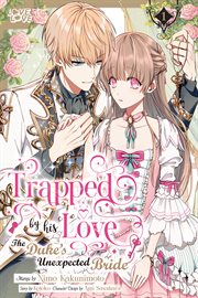 Trapped By His Love: The Duke's Unexpected Bride,. Volume 1 cover image cdn