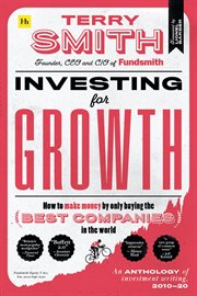 Investing for Growth : How to make money by only buying the best companies in the world – an anthology of investment writin cover image cdn