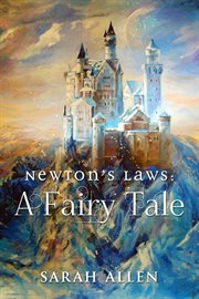 Newton's Laws : A Fairy Tale cover image cdn