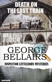 Death on the Last Train. Inspector Littlejohn Mysteries cover image cdn