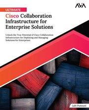 Ultimate Cisco Collaboration Infrastructure for Enterprise Solutions cover image cdn