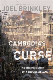 Cambodia's Curse : The Modern History of a Troubled Land cover image cdn