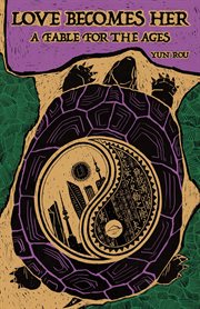 Love Becomes Her : A Fable for the Ages cover image cdn