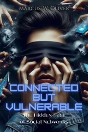 Connected but Vulnerable: The Hidden Face of Social Networks cover image cdn
