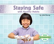 Staying Safe With Healthy Habits cover image cdn