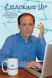 Cracking Up : My 25 years of writing, performing, and producing comedy in Hollywood cover image cdn
