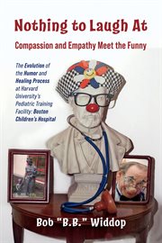 Nothing to Laugh At : Compassion and Empathy Meet the Funny cover image cdn