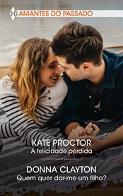 A Felicidade Perdida - Quem Quer Dar-me Um Filho? cover image cdn