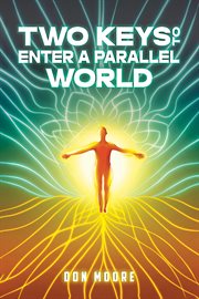 Two Keys to Enter a Parallel World cover image cdn