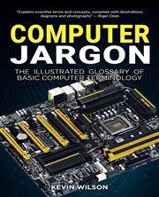 Computer Jargon - the Illustrated Glossary of Basic Computer Terminology cover image cdn