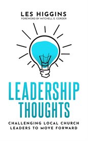 Leadership Thoughts : Challenging Local Church Leaders to Move Forward cover image cdn