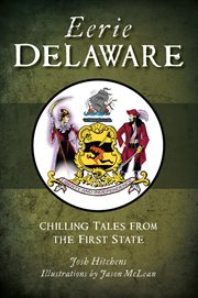 Eerie Delaware : Chilling Tales From the First State cover image cdn