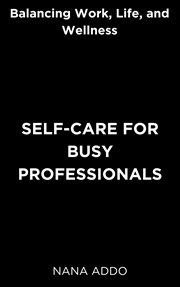Self-Care for Busy Professionals cover image cdn